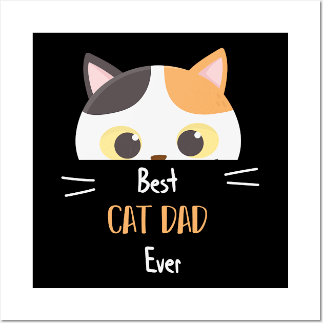 Best Cat Dad Ever Funny Fathers Cat Lovers Wall Art by MerchSpot